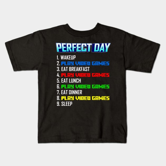 My Perfect Day Play Video Games  Funny Cool Gamer Kids T-Shirt by Gufbox